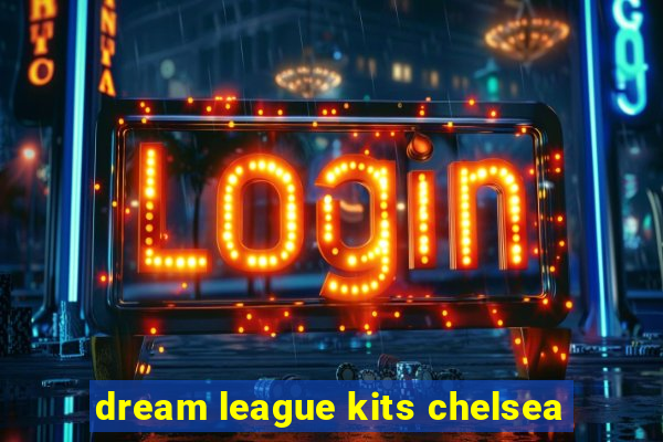 dream league kits chelsea